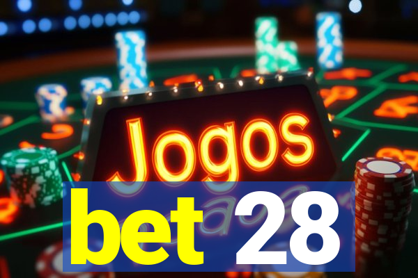 bet 28